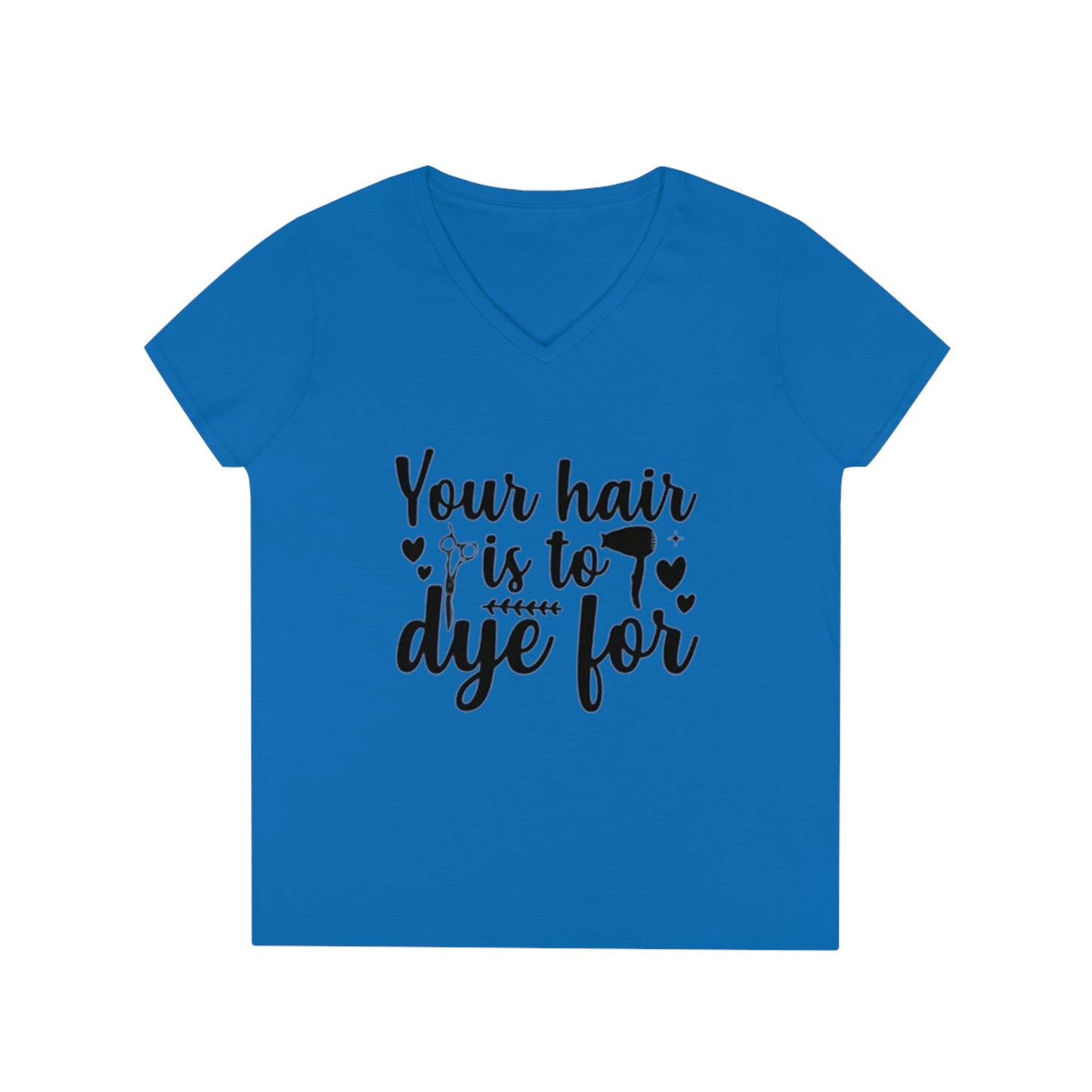 To Dye For V-Neck T-Shirt