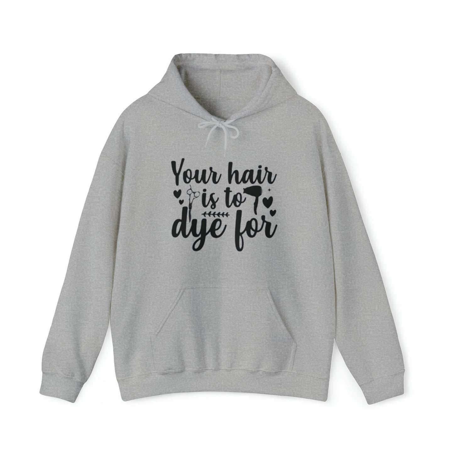 To Dye For Unisex Hoodie