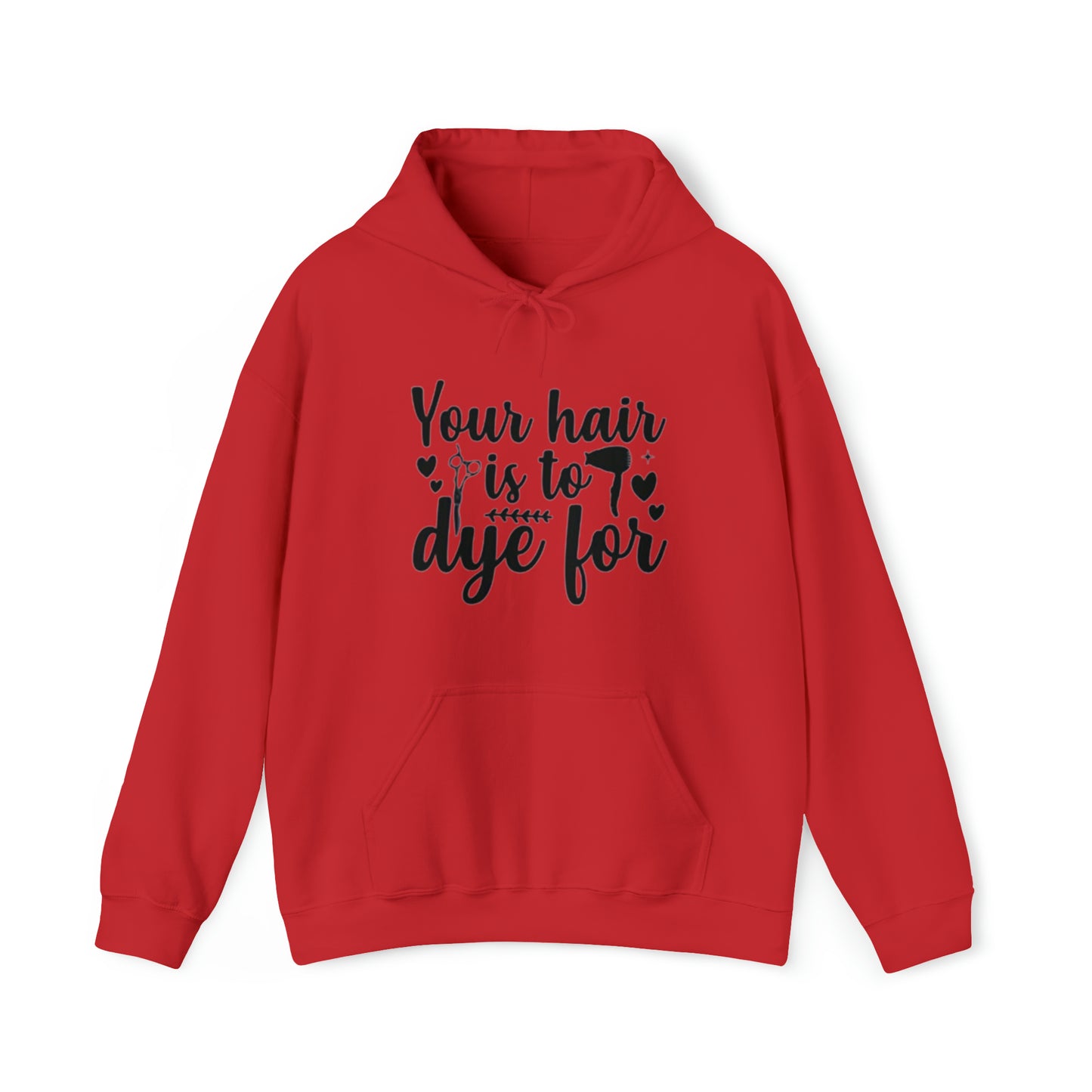 To Dye For Unisex Hoodie